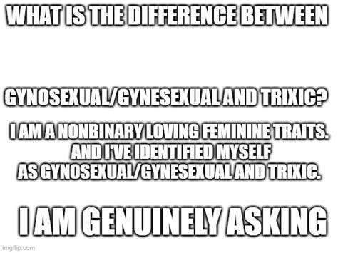 Am I an idiot for saying gynosexual and heterosexual are the